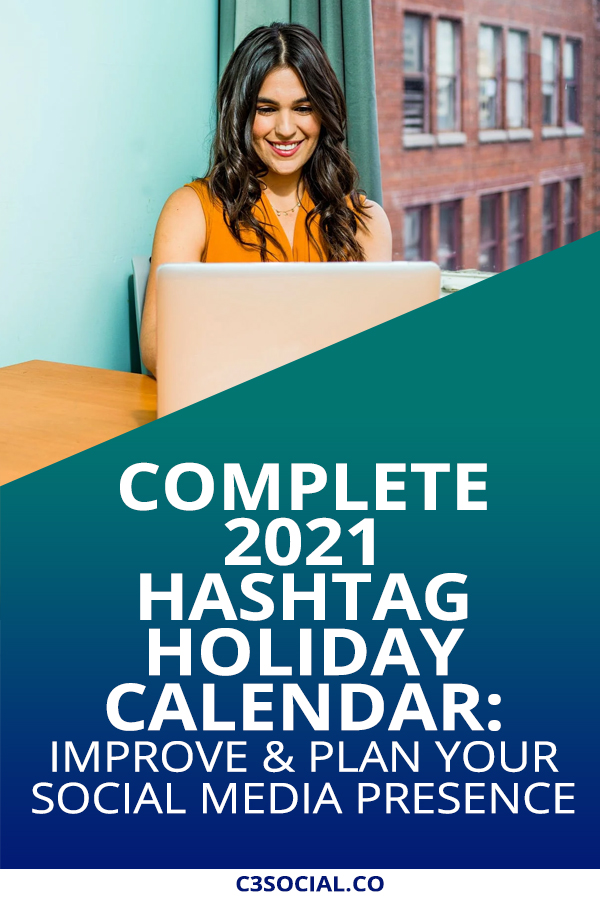 Complete 2021 Hashtag Holiday Calendar Improve & Plan Your Social