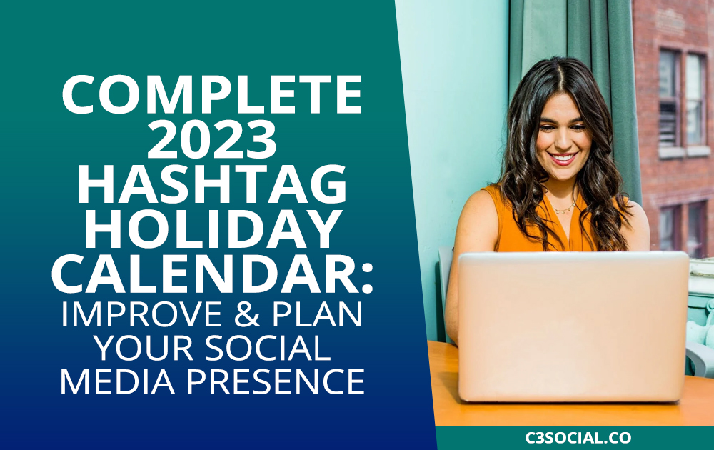 Complete 2023 Hashtag Holidays Calendar Improve & Plan Your Social